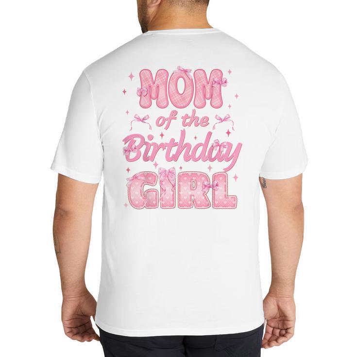 Mom And Dad Of The Birthday Girl Coquette Family Matching Big And Tall Men's T-Shirt Back Print