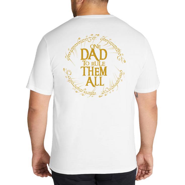 One Dad To Rule Them All Fantasy Nerd Dad Graphic Big And Tall Men's T-Shirt Back Print