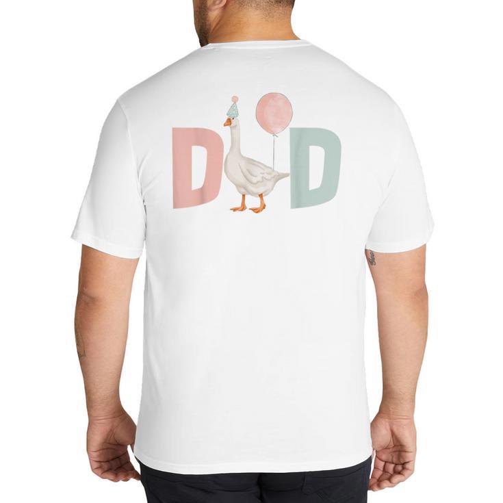 One Silly Goose Dad 1st First Birthday Family Matching Party Big And Tall Men's T-Shirt Back Print