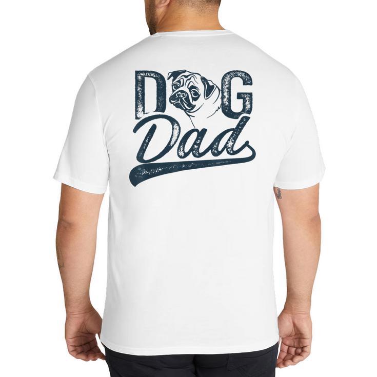 Pug Dog Dad Men Big And Tall Men's T-Shirt Back Print