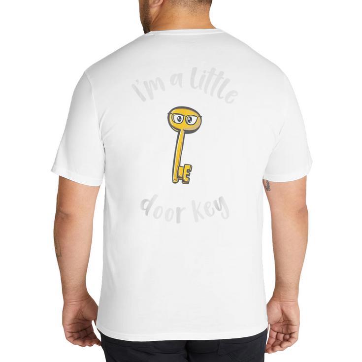 Pun Tshirt I'm A Little Door Key Bad Pun Dad Jokes Big And Tall Men's T-Shirt Back Print