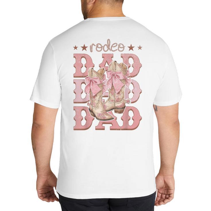 Rodeo Dad Pink Boots Coquette Cow-Girl Birthday Party Big And Tall Men's T-Shirt Back Print