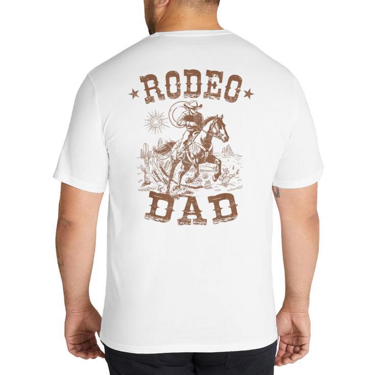 Rodeo Dad Western Cowboy Daddy Family Matching Father's Day Big And Tall Men's T-Shirt Back Print
