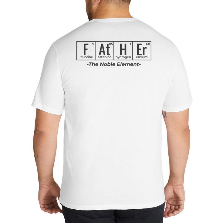 Science Nerd Dad Fathers Day Element Periodic Table Big And Tall Men's T-Shirt Back Print
