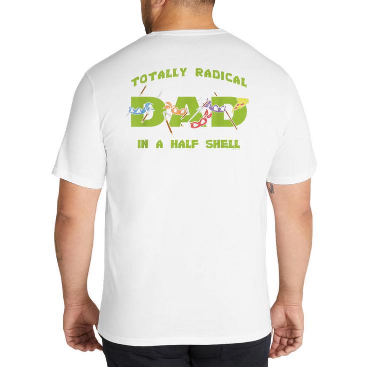 Teenage Mutant Ninja Turtles Dad Turtles Father's Day Big And Tall Men's T-Shirt Back Print