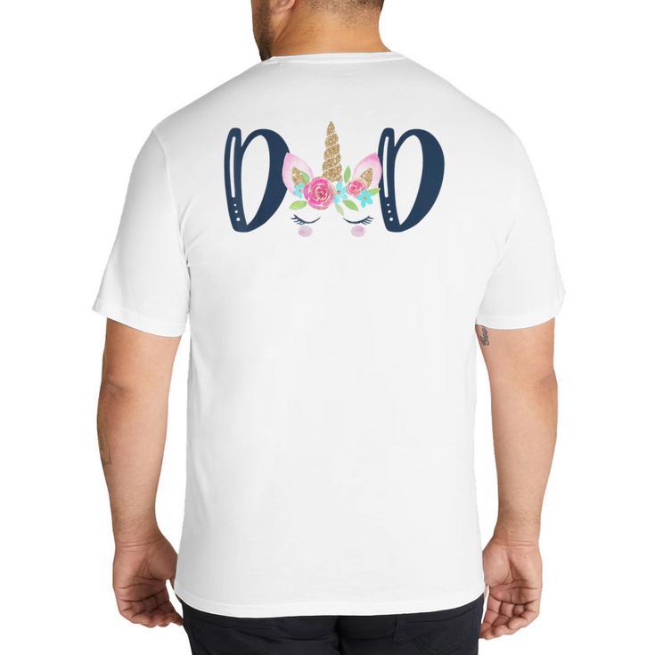 Unicorn Dad Birthday Shirt Matching Family Party Tee T-Shirt Big And Tall Men's T-Shirt Back Print