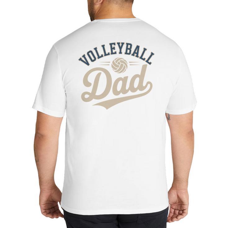 Volleyball Dad Big And Tall Men's T-Shirt Back Print