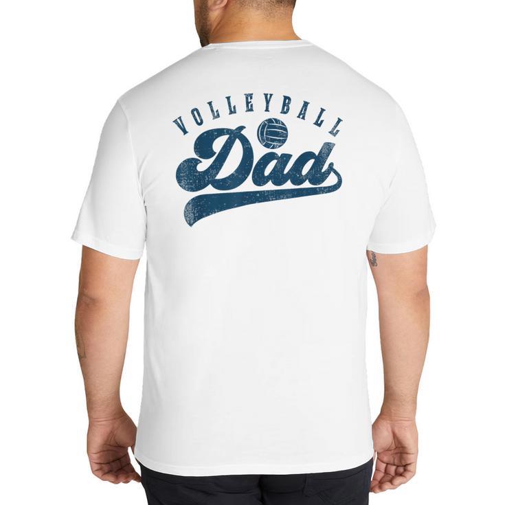 Volleyball Dad Daddy Father's Day Big And Tall Men's T-Shirt Back Print