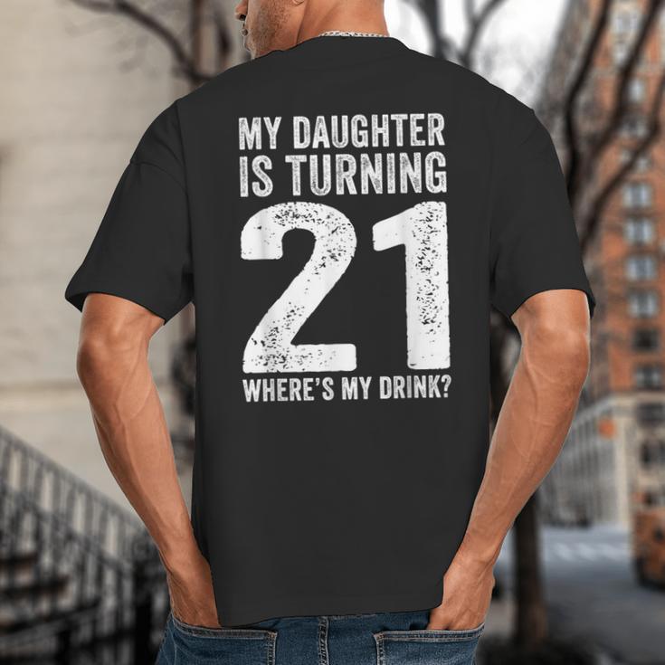 21st Birthday Dad Mom 21 Year Old Daughter Family Squad Big And Tall Men's T-Shirt Back Print