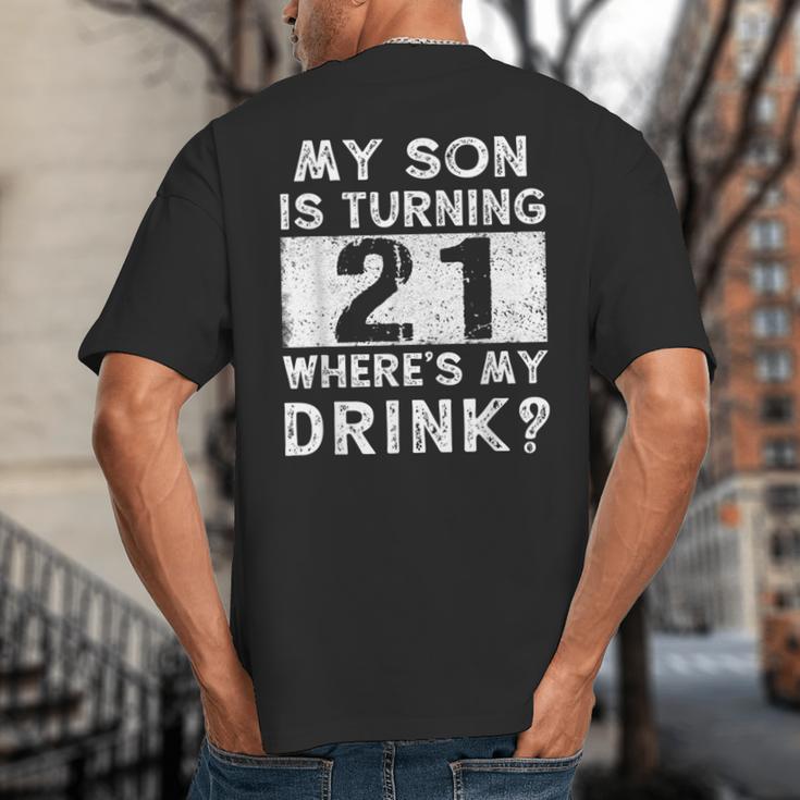 21st Birthday Dad Mom 21 Year Old Son Matching Family Big And Tall Men's T-Shirt Back Print