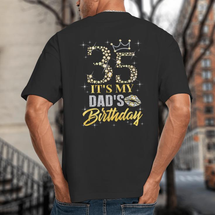 35 It's My Dad's Birthday Crown Happy 35 Years Old Big And Tall Men's T-Shirt Back Print