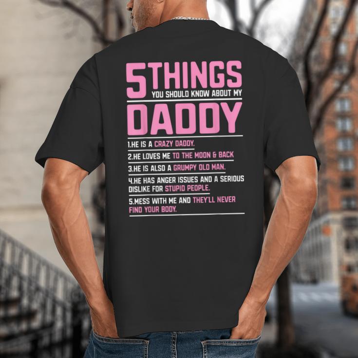 5 Things You Should Know About My Daddy Fathers Day Big And Tall Men's T-Shirt Back Print
