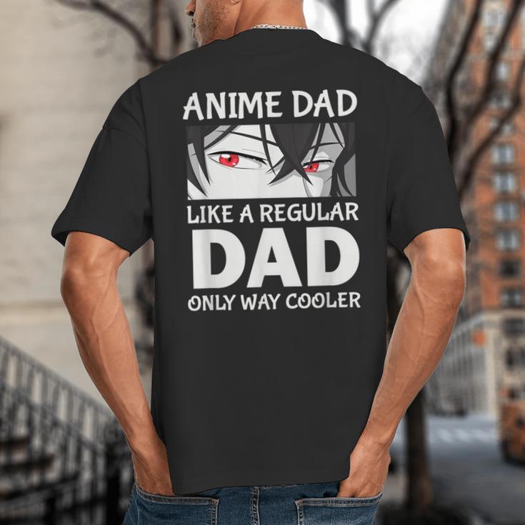 Anime Dad Like A Regular Dad Only Cooler Fathers Day Otaku Big And Tall Men's T-Shirt Back Print Anime Dad Like A Regular Dad Only Cooler Fathers Day Otaku Big And Tall Men's T-Shirt Back Print