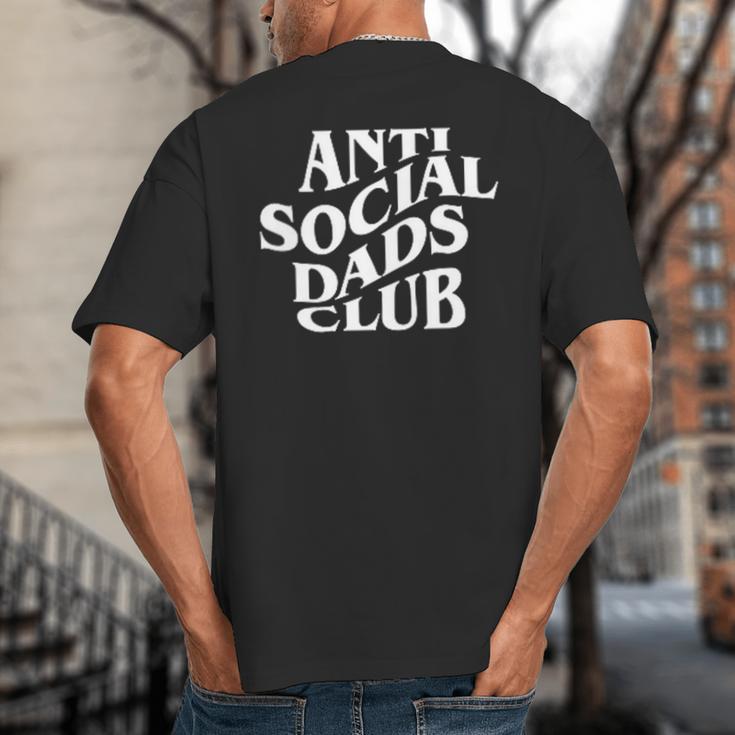 Anti Social Dads Club Dad Life Father's Day Big And Tall Men's T-Shirt Back Print