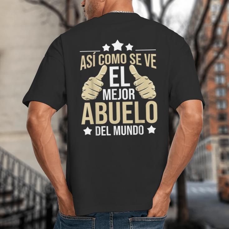 Así Como Se Ve El Mejor Abuelo Del Mundo Grandfather Dad Big And Tall Men's T-Shirt Back Print