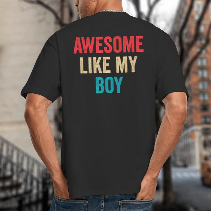 Awesome Like My Boy Mom Dad Big And Tall Men's T-Shirt Back Print Awesome Like My Boy Mom Dad Big And Tall Men's T-Shirt Back Print