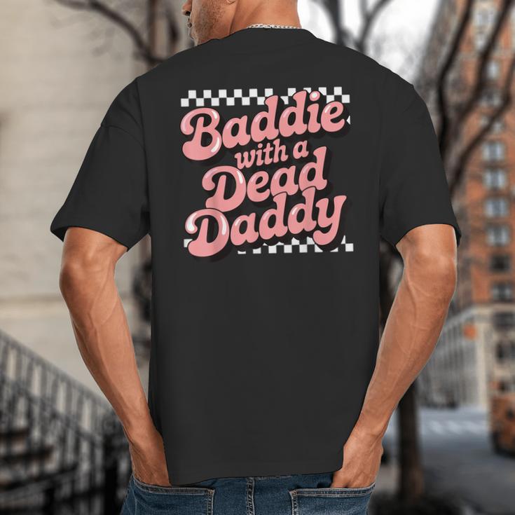 Baddie With A Dead Daddy Big And Tall Men's T-Shirt Back Print