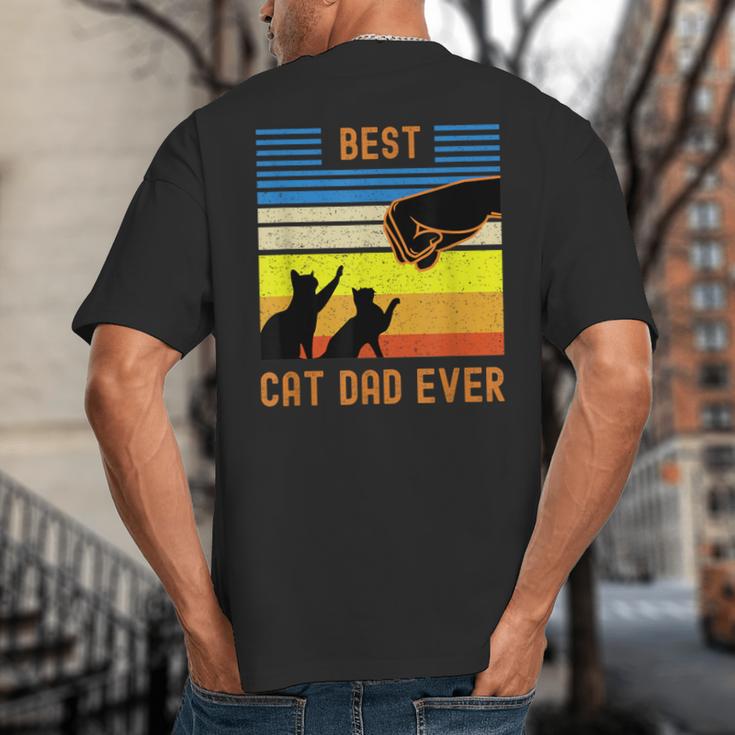 Best Cat Dad Ever Fist Bump For Fur Daddies Men Women Girls Kids Big And Tall Men's T-Shirt Back Print