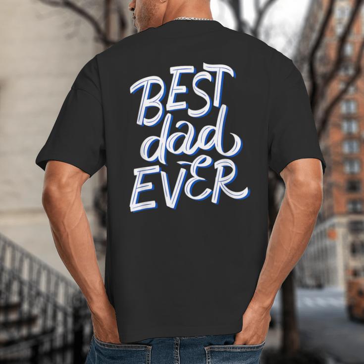 Best Dad Ever Big And Tall Men's T-Shirt Back Print