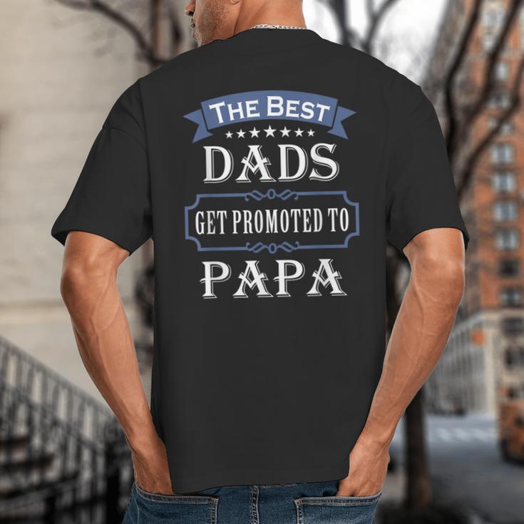 The Best Dads Get Promoted To Papa Father's Day New Grandpa Big And Tall Men's T-Shirt Back Print