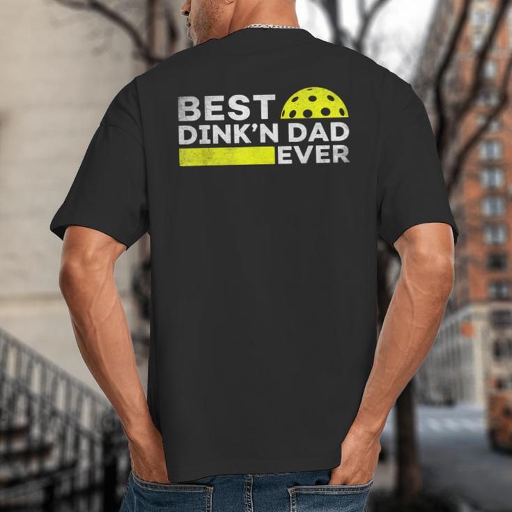 Best Dink'n Dad Ever Pickleball Big And Tall Men's T-Shirt Back Print