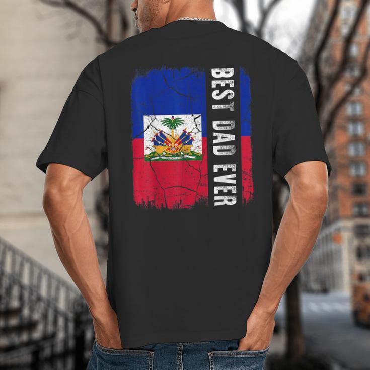Best Haitian Dad Ever Haiti Daddy Father's Day Big And Tall Men's T-Shirt Back Print