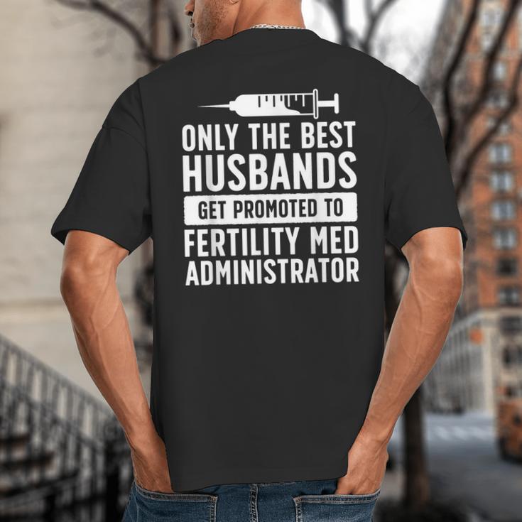 Best Husbands IVF Dad IVF Transfer Day Embryo Transfer Day Big And Tall Men's T-Shirt Back Print