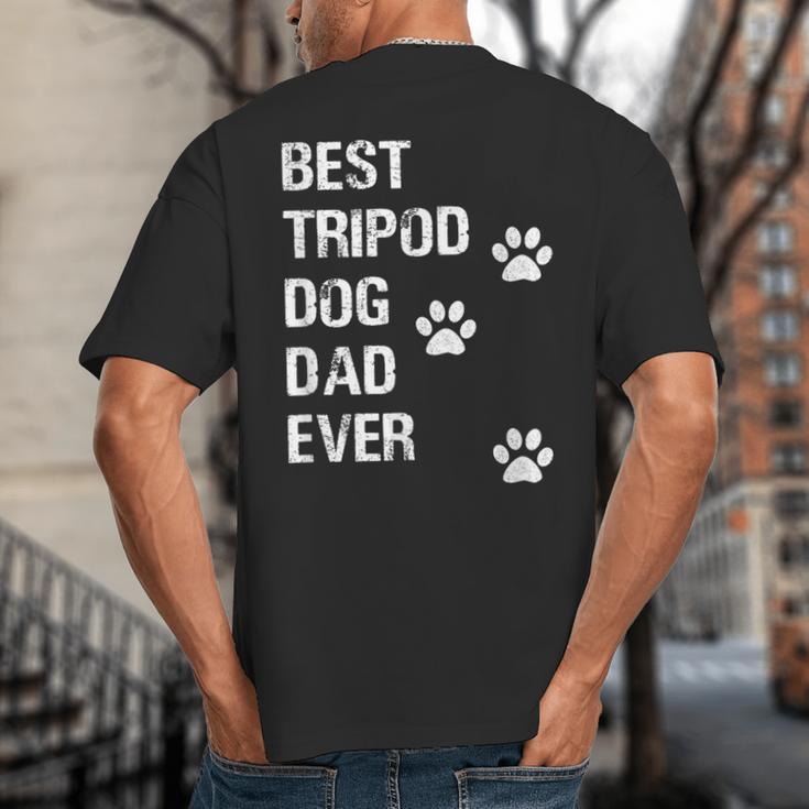 Best Tripod 3 Legged Dog Dad Novelty Dog Dad TShirt Big And Tall Men's T-Shirt Back Print