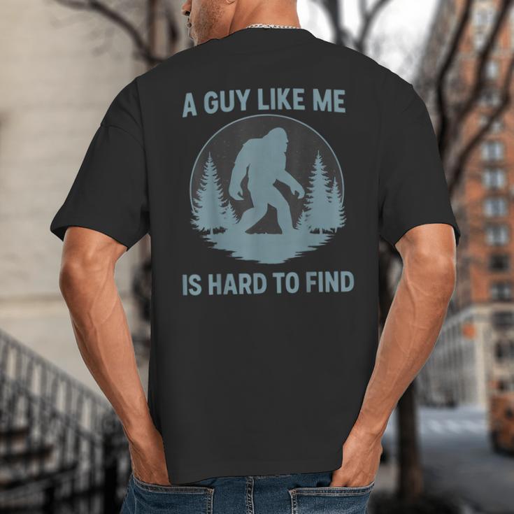 Bigfoot A Guy Like Me Is Hard To Find Forest Men Dad Big And Tall Men's T-Shirt Back Print