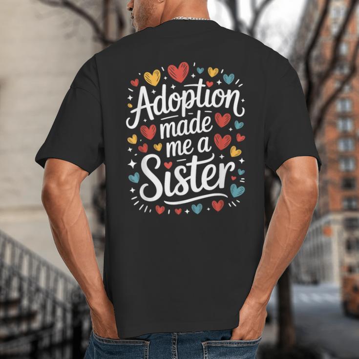 Child Adoption Day Adoptive Dad Adoption Made Me A Sister Big And Tall Men's T-Shirt Back Print