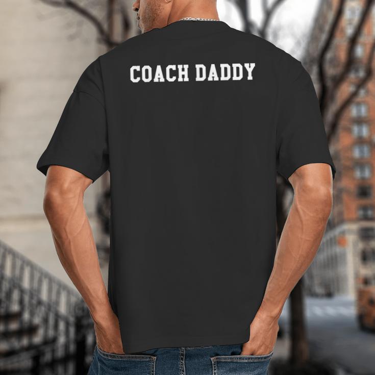 Coach Daddy ShirtBest Coach Dad Ever Its Game Day Yall Big And Tall Men's T-Shirt Back Print
