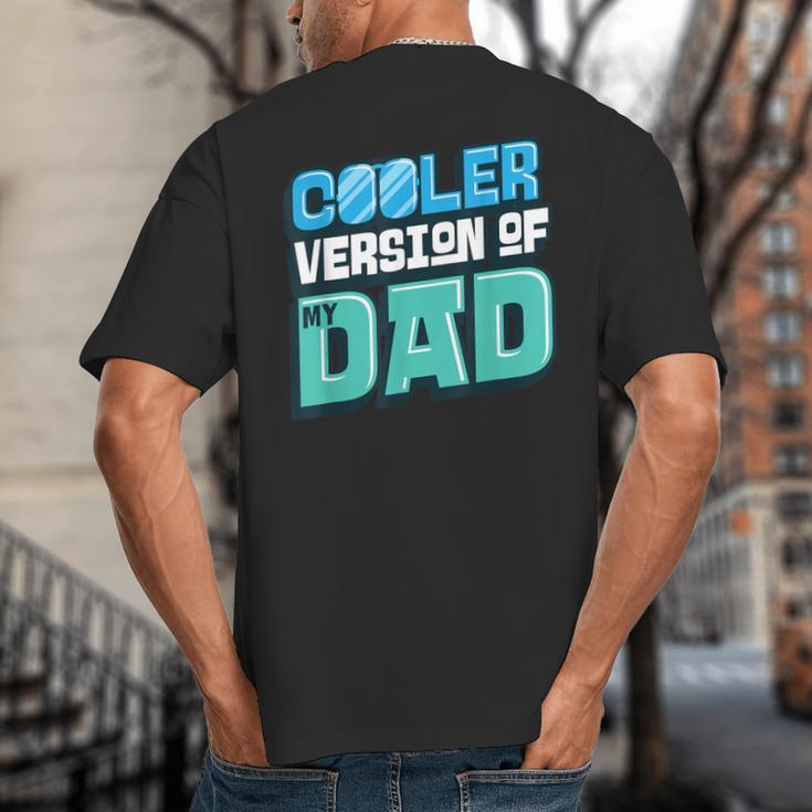 Cooler Version Of My Dad Big And Tall Men's T-Shirt Back Print