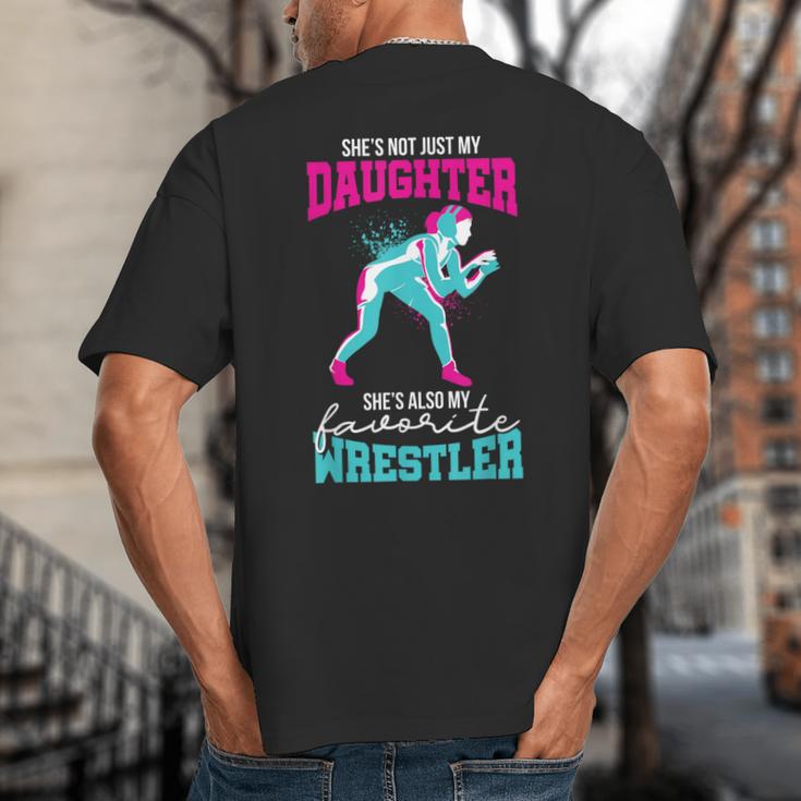 Cute Wrestling Daughter Favorite Wrestler Dad Mom Big And Tall Men's T-Shirt Back Print