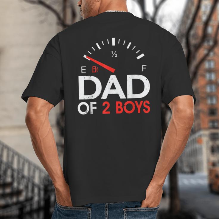 Dad Of 2 Boys Fuel Gas Gauge Father Of Two Sons Men Big And Tall Men's T-Shirt Back Print
