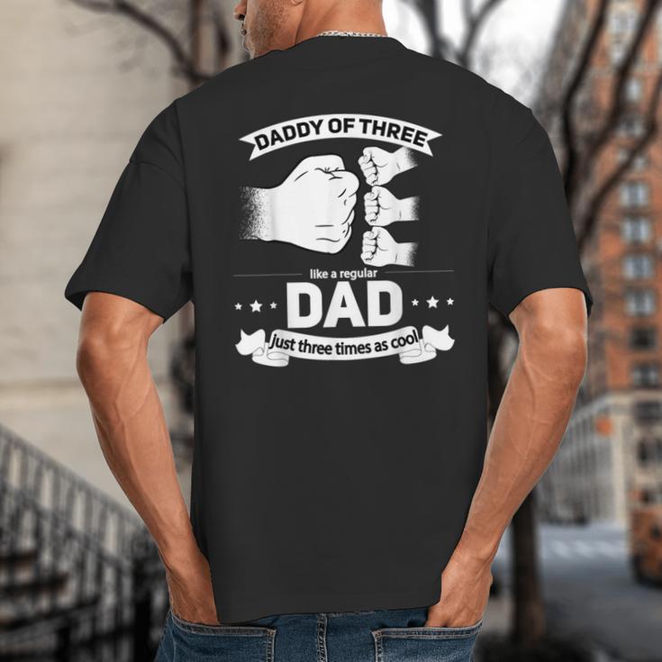 Dad Of 3 Cool Daddy Of Three Fathers Day Dad Of Three Big And Tall Men's T-Shirt Back Print
