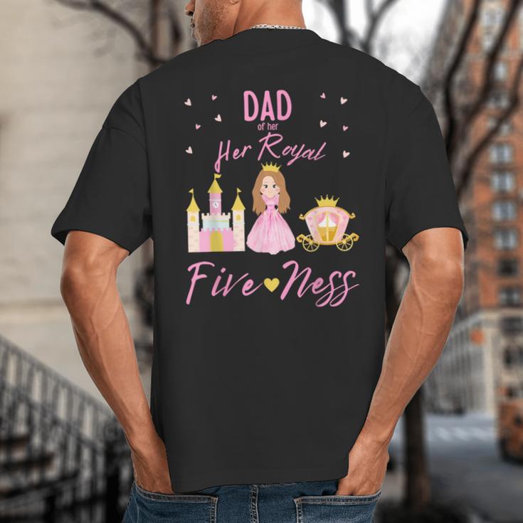Dad 5th Birthday Her Royal Fiveness Princess Matching Big And Tall Men's T-Shirt Back Print