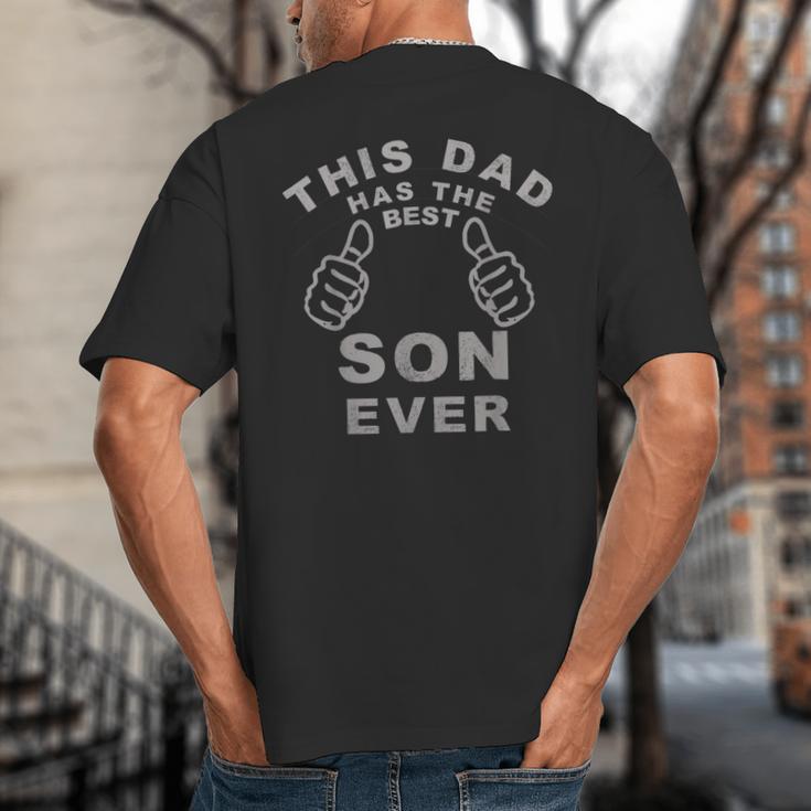 This Dad Has The Best Son Ever Fathers Day From Son Big And Tall Men's T-Shirt Back Print