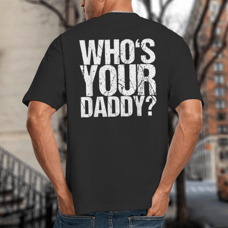 Who Is Your Dad Big And Tall Men's T-Shirt Back Print