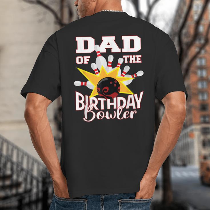 Dad Of The Birthday Bowler Kid Bowling Party Big And Tall Men's T-Shirt Back Print