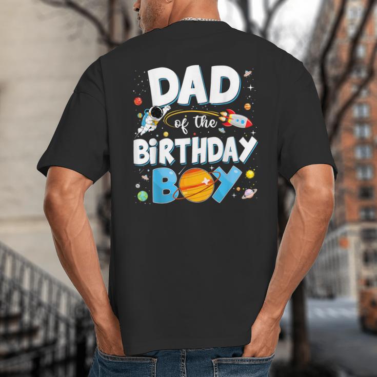 Dad Of The Birthday Boy Astronaut Family Space Planets Big And Tall Men's T-Shirt Back Print