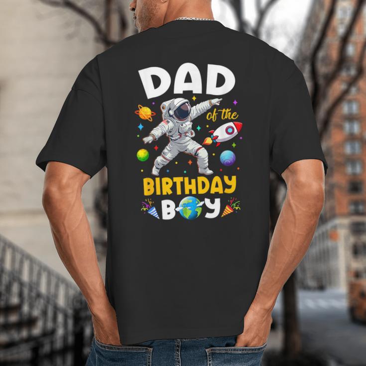 Dad Of The Birthday Boy Astronaut Outer Space Birthday Big And Tall Men's T-Shirt Back Print
