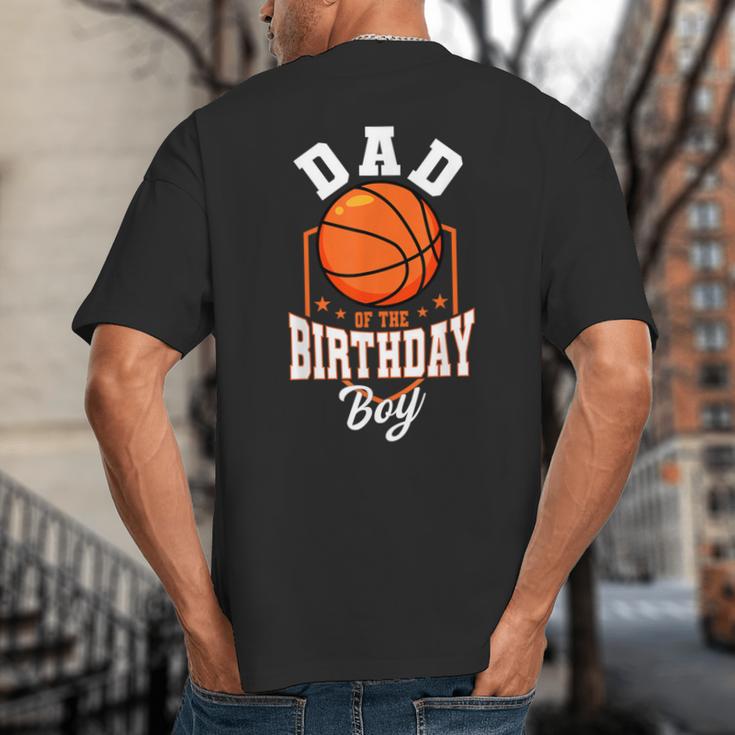 Dad Of The Birthday Boy Basketball Theme Bday Party Big And Tall Men's T-Shirt Back Print