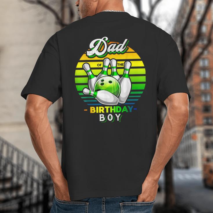 Dad Of The Birthday Boy Matching Family Bowling Birthday Big And Tall Men's T-Shirt Back Print