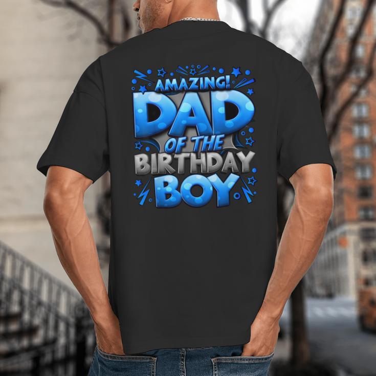 Dad Of The Birthday Boy Matching Family Father Big And Tall Men's T-Shirt Back Print
