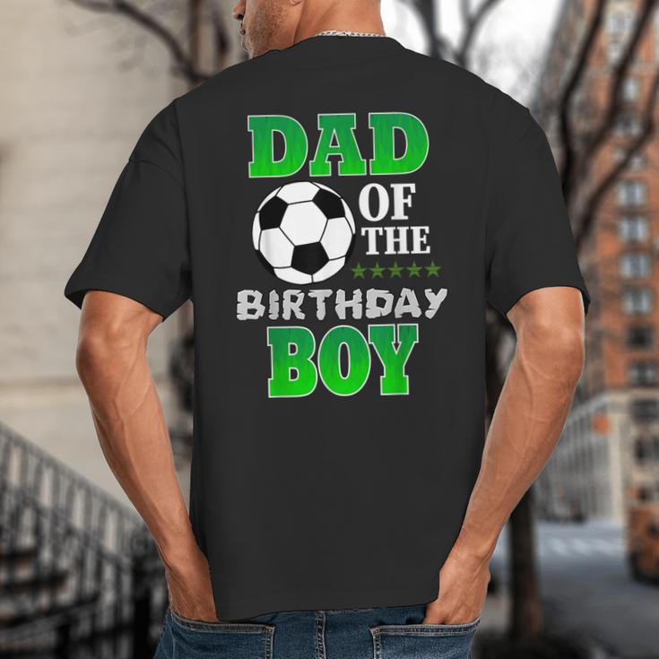 Dad Of The Birthday Boy Soccer Stars Outfit Big And Tall Men's T-Shirt Back Print