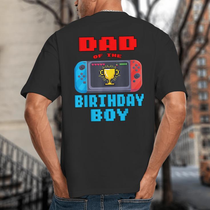 Dad Of The Birthday Boy Video Games Theme Bday Matching Big And Tall Men's T-Shirt Back Print