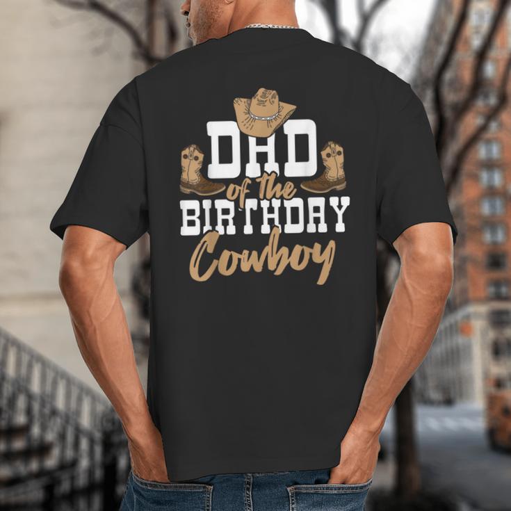 Dad Of The Birthday Cowboy Themed Birthday Boy Rodeo Cowboy Big And Tall Men's T-Shirt Back Print Dad Of The Birthday Cowboy Themed Birthday Boy Rodeo Cowboy Big And Tall Men's T-Shirt Back Print