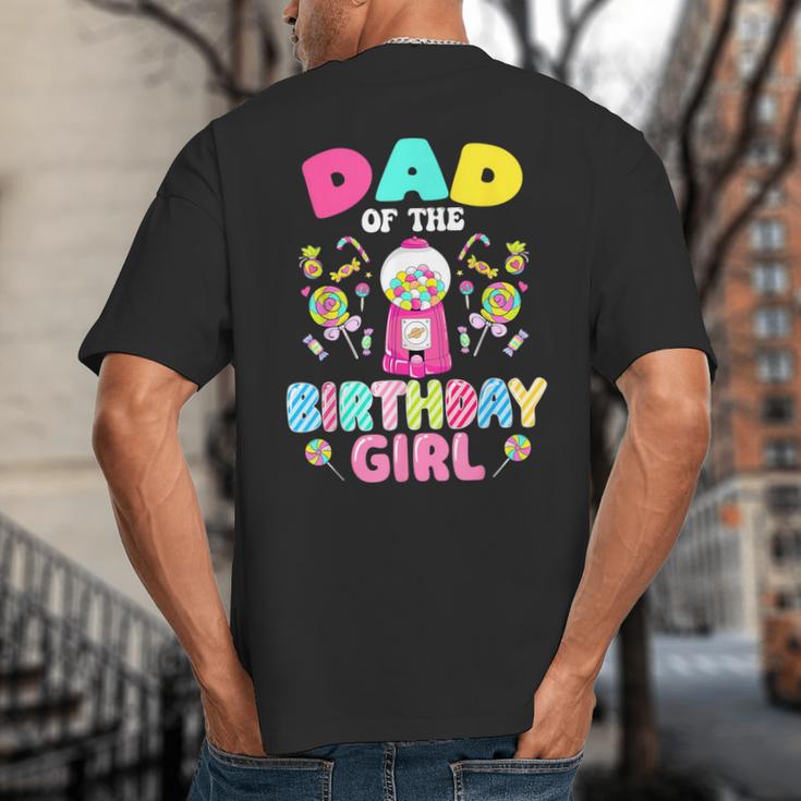 Dad Of The Birthday Girl Candy Family Bday Party Big And Tall Men's T-Shirt Back Print