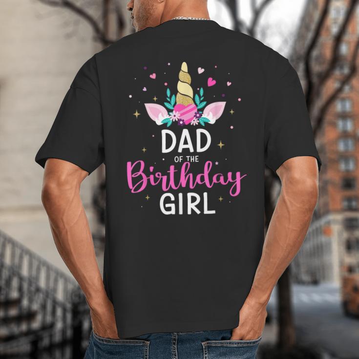 Dad Of The Birthday Girl Matching Family Unicorn Party Big And Tall Men's T-Shirt Back Print