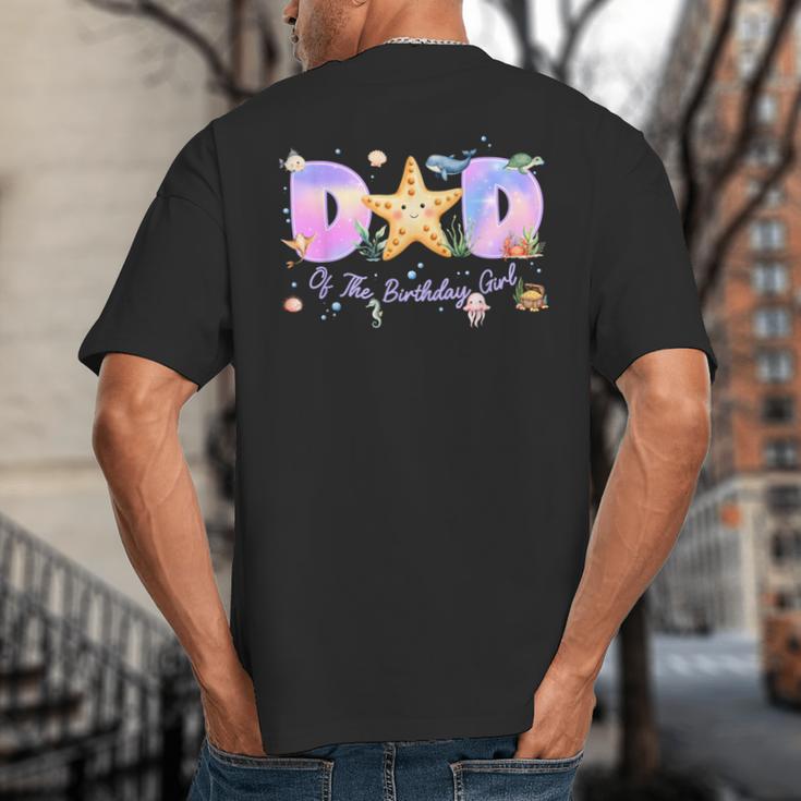 Dad Of The Birthday Girl One-Der The Sea Family Matching Big And Tall Men's T-Shirt Back Print